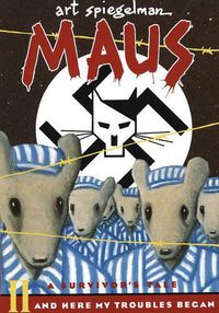 Cover image for Maus a Survivors Tale: And Here My Troubles Begin