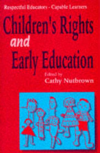 Respectful Educators - Capable Learners: Childrens Right's and Early Education