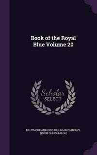 Cover image for Book of the Royal Blue Volume 20