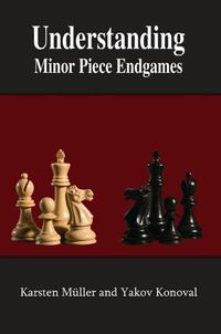 Cover image for Understanding Minor Piece Endgames