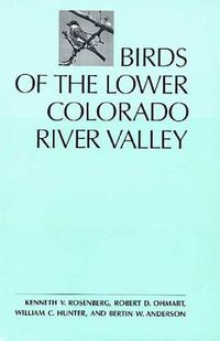 Cover image for BIRDS OF THE LOWER COLORADO RIVER VALLEY