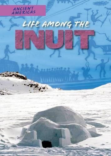 Life Among the Inuit