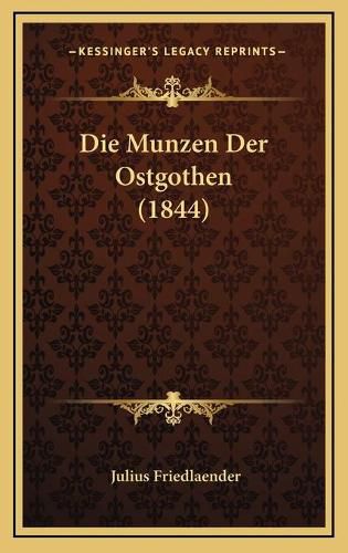 Die Munzen Der Ostgothen (1844)