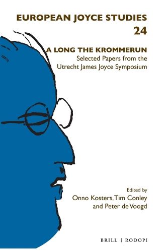 Cover image for A Long the Krommerun: Selected Papers from the Utrecht James Joyce Symposium