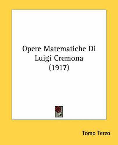 Opere Matematiche Di Luigi Cremona (1917)