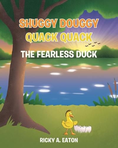 Cover image for Shuggy Douggy Quack Quack: The Fearless Duck