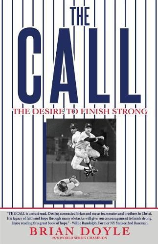 Cover image for The Call: The Desire to Finish Strong