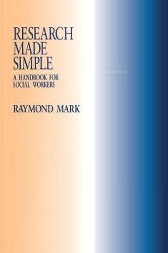 Cover image for Research Made Simple: A Handbook for Social Workers