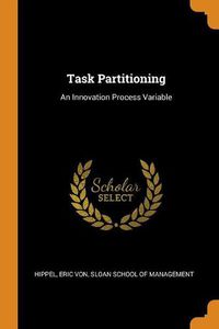 Cover image for Task Partitioning: An Innovation Process Variable