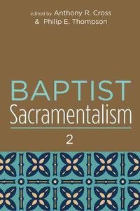 Cover image for Baptist Sacramentalism 2