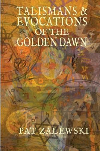 Cover image for Talismans & Evocations of the Golden Dawn