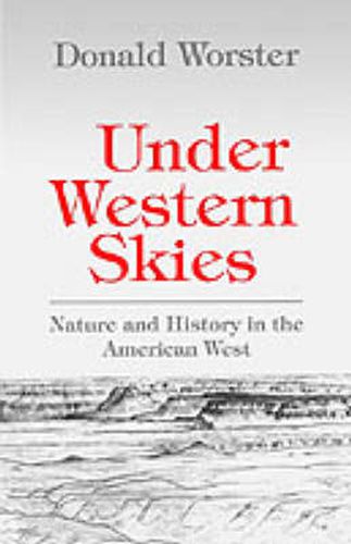 Cover image for Under Western Skies: Nature and History in the American West