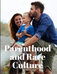 Cover image for Parenthood and Race Culture