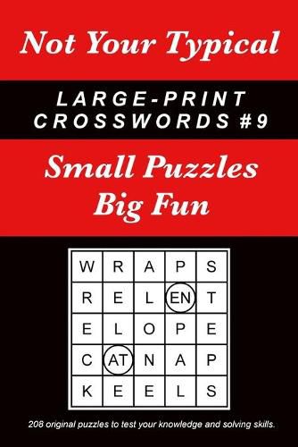 Cover image for Not Your Typical Large-Print Crosswords #9: Small Puzzles - Big Fun