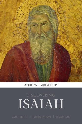 Discovering Isaiah: Content, interpretation, reception