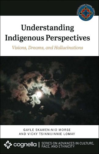 Cover image for Understanding Indigenous Perspectives: Visions, Dreams, and Hallucinations