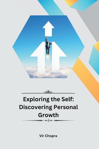 Cover image for Exploring the Self: Discovering Personal Growth