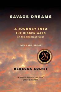 Cover image for Savage Dreams: A Journey into the Hidden Wars of the American West
