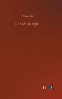 Cover image for King of Camargue