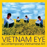 Cover image for Vietnam Eye: Contemporary Vietnamese Art