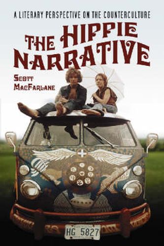Cover image for The Hippie Narrative: A Literary Perspective on the Counterculture