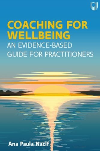 Cover image for Coaching for Wellbeing: An Evidence-Based Guide for Practitioners