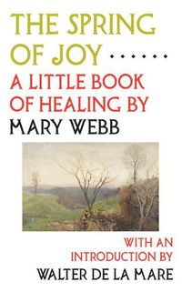 Cover image for The Spring of Joy: A Little Book of Healing