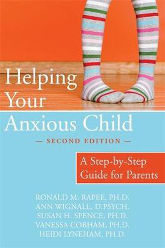 Cover image for Helping Your Anxious Child: A Step-by-Step Guide for Parents