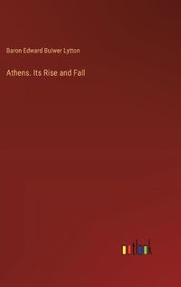 Cover image for Athens. Its Rise and Fall