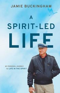 Cover image for Spirit-Led Life, A