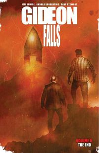 Cover image for Gideon Falls, Volume 6: The End