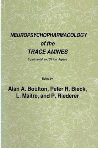 Cover image for Neuropsychopharmacology of the Trace Amines: Experimental and Clinical Aspects