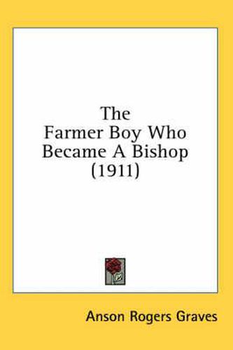 Cover image for The Farmer Boy Who Became a Bishop (1911)