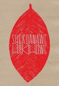 Cover image for Sheroanawe Hakihiiwe: All This Is Us