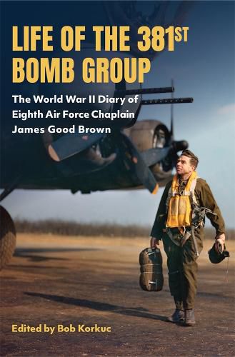 Cover image for Life of the 381st Bomb Group