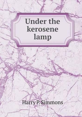 Cover image for Under the kerosene lamp