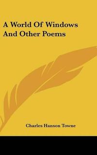 Cover image for A World of Windows and Other Poems