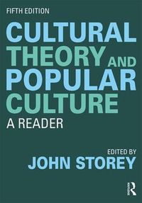 Cover image for Cultural Theory and Popular Culture: A Reader