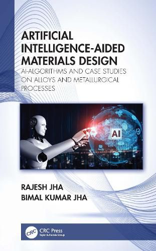 Artificial Intelligence-Aided Materials Design: AI-Algorithms and Case Studies on Alloys and Metallurgical Processes