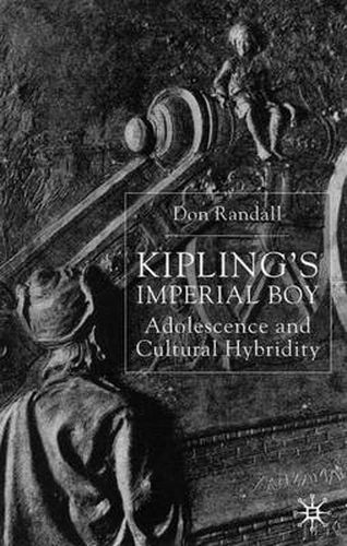 Cover image for Kipling's Imperial Boy: Adolescence and Cultural Hybridity