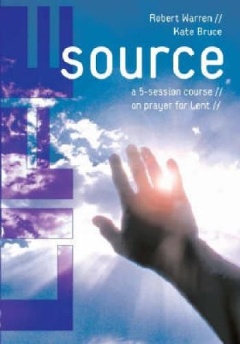 Cover image for Life Source: A Five-Session Course on Prayer for Lent