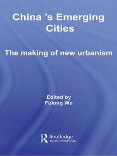 Cover image for China's Emerging Cities: The Making of New Urbanism