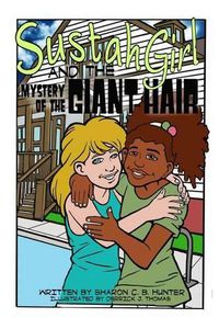 Cover image for Sustahgirl and the Mystery of the Giant Hair