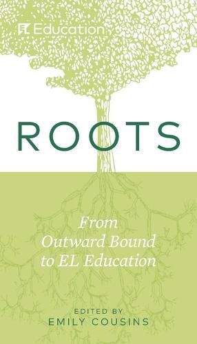 Cover image for Roots: From Outward Bound to EL Education