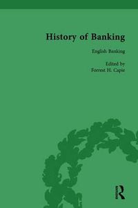 Cover image for The History of Banking I, 1650-1850 Vol IV