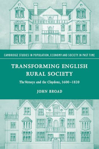 Cover image for Transforming English Rural Society: The Verneys and the Claydons, 1600-1820