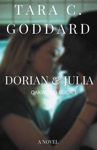 Cover image for Dorian and Julia: Oakwood Book One