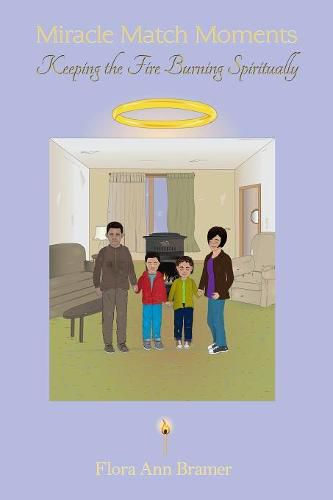 Cover image for Miracle Match Moments: Keeping the Fire Burning Spiritually