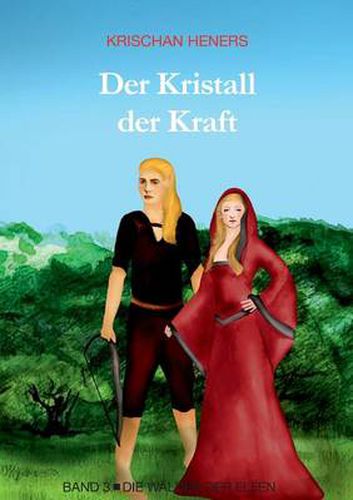 Cover image for Der Kristall der Kraft: Band 3: Die Walder der Elfen