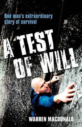 Cover image for A Test of Will: One Man's Extraordinary Story of Survival